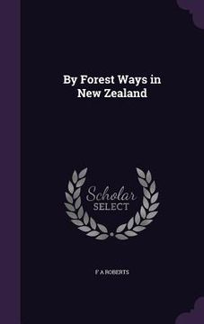 portada By Forest Ways in New Zealand (en Inglés)