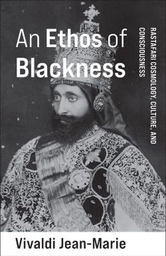 portada An Ethos of Blackness: Rastafari Cosmology, Culture, and Consciousness (Black Lives in the Diaspora: Past (in English)