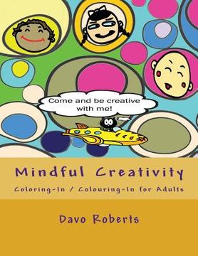 portada Mindful Creativity: Coloring-In, Colouring-In and Doodling for Adults (en Inglés)