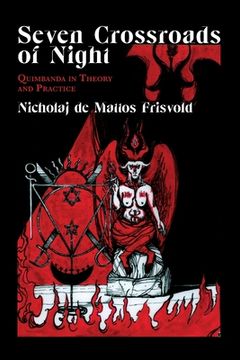 portada Seven Crossroads of Night: Quimbanda in Theory and Practice (en Inglés)