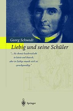 portada Liebig und Seine Schüler: Die Neue Schule der Chemie (in German)