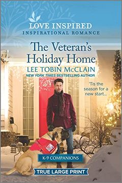 portada The Veteran'S Holiday Home: An Uplifting Inspirational Romance (K-9 Companions, 10) (en Inglés)