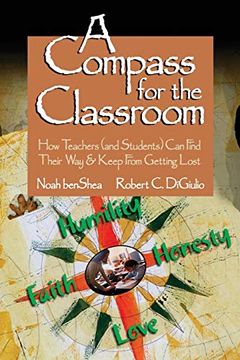portada A Compass for the Classroom: How Teachers (And Students) can Find Their way & Keep From Getting Lost (in English)