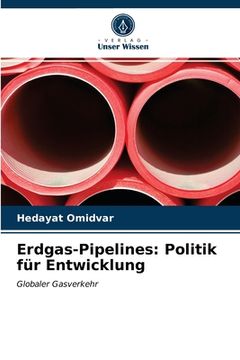 portada Erdgas-Pipelines: Politik für Entwicklung (en Alemán)