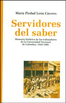 portada Servidores del Saber, Memoria Historica de los Trabajadores