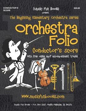 portada Orchestra Folio (Conductor's Score): A collection of elementary orchestra arrangements with free online mp3 accompaniment tracks (en Inglés)