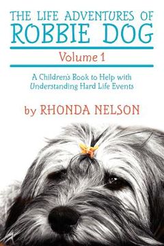 portada the life adventures of robbie dog volume 1 (in English)