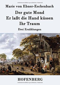 portada Der gute Mond / Er laßt die Hand küssen / Ihr Traum (German Edition)