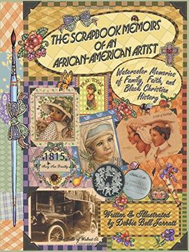 portada The Scrapbook Memoirs of an African-American Artist: Watercolor Memories of Family, Faith, and Black Christian History (in English)