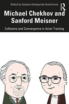 portada Michael Chekhov and Sanford Meisner: Collisions and Convergence in Actor Training (en Inglés)