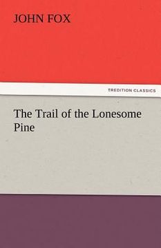 portada the trail of the lonesome pine (en Inglés)