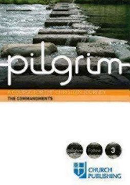 portada Pilgrim the Commandments: A Course for the Christian Journey (Pilgrim Follow) (in English)