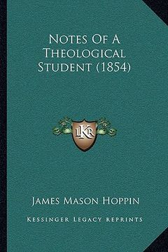 portada notes of a theological student (1854) (en Inglés)