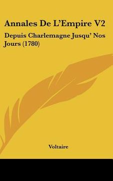 portada annales de l'empire v2: depuis charlemagne jusqu'nos jours (1780) (en Inglés)