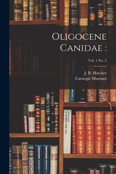 portada Oligocene Canidae: ; vol. 1 no. 2 (en Inglés)