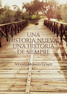 portada Una Historia Nueva, una Historia de Siempre (in Spanish)