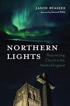 portada Northern Lights: Resurrecting Church in the North of England (in English)
