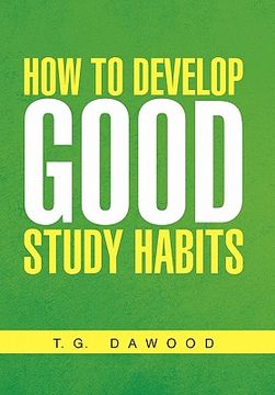 portada how to develop good study habits (en Inglés)