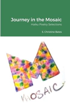 portada Journey in the Mosaic: Haiku Poetry Selections (en Inglés)