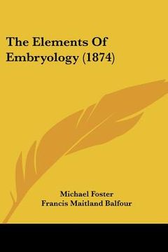 portada the elements of embryology (1874) (in English)