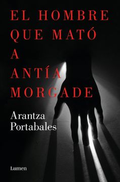 portada El Hombre que Mato a Antia Morgade (in Spanish)
