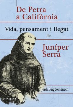 portada De Petra a Califòrnia: Vida, pensament i llegat de Juníper Serra (Menjavents) (en Catalá)