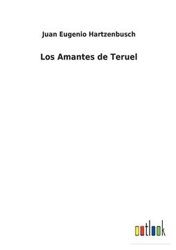 Los Amantes de Teruel (in Spanish)
