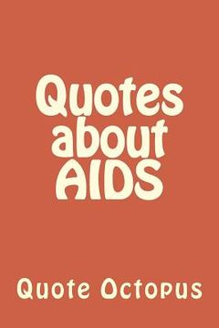 portada Quotes about AIDS (en Inglés)