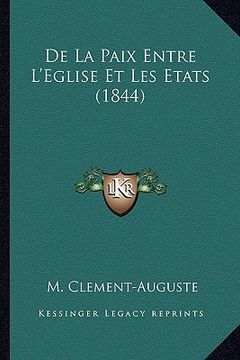 portada De La Paix Entre L'Eglise Et Les Etats (1844) (en Francés)