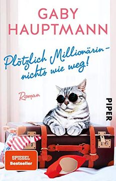 portada Plötzlich Millionärin - Nichts wie Weg! Roman (en Alemán)