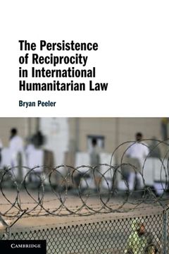 portada The Persistence of Reciprocity in International Humanitarian law (en Inglés)