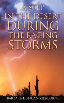 portada A Step In The Desert During The Raging Storms (en Inglés)