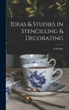 portada Ideas & Studies in Stencilling & Decorating (en Inglés)