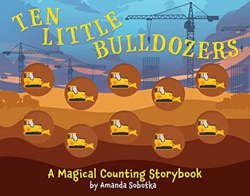 portada Ten Little Bulldozers: A Magical Counting Storybook (Magical Counting Storybooks) (en Inglés)