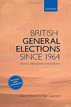 portada British General Elections Since 1964: Diversity, Dealignment, and Disillusion (in English)