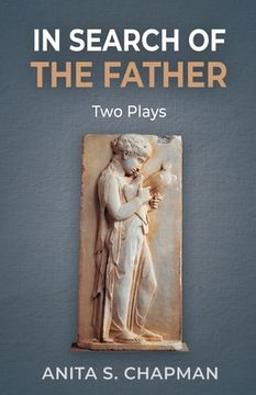 portada In Search of the Father: Two Plays (in English)