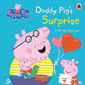 portada Peppa Pig: Daddy Pig's Surprise: A Lift-The-Flap Book (en Inglés)