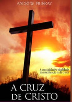portada A Cruz de Cristo (en Portugués)