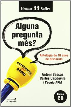 portada alguna pregunta mès?: antologia de 10 anys de disbarats (in Catalá)