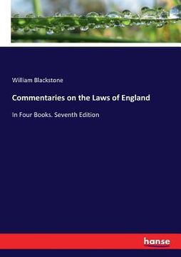 portada Commentaries on the Laws of England: In Four Books. Seventh Edition (en Inglés)