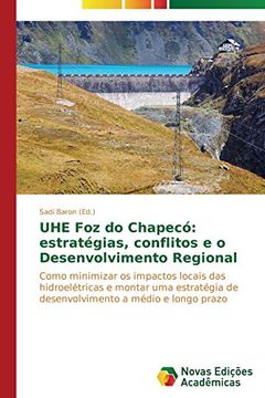 portada UHE Foz do Chapecó: estratégias, conflitos e o Desenvolvimento Regional