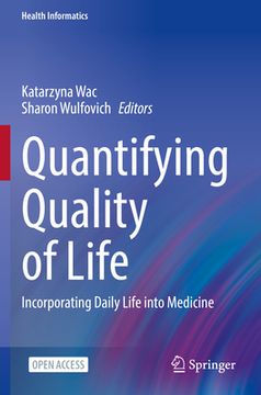 portada Quantifying Quality of Life: Incorporating Daily Life Into Medicine (en Inglés)