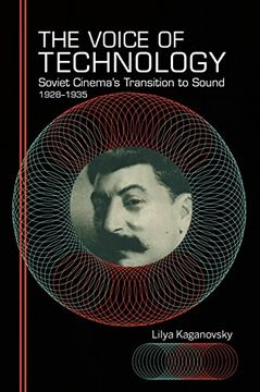 portada The Voice of Technology: Soviet Cinema's Transition to Sound, 1928–1935 