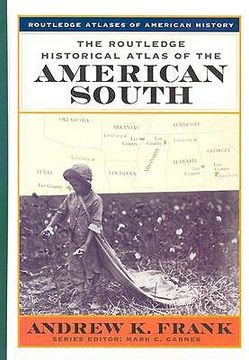 portada the routledge historical atlas of the american south (en Inglés)