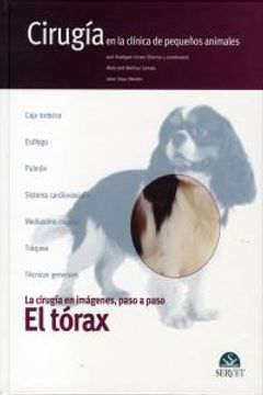 portada Tórax, El. Cirugía en la clínica de pequeños animales