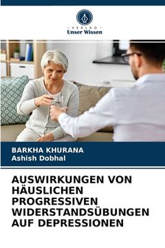 portada Auswirkungen Von Häuslichen Progressiven Widerstandsübungen Auf Depressionen (en Alemán)