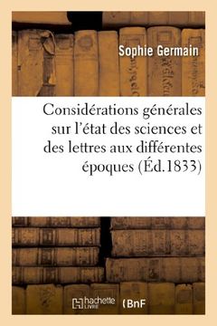 portada Considerations Generales Sur L'Etat Des Sciences Et Des Lettres Aux Differentes Epoques (Litterature) (French Edition)