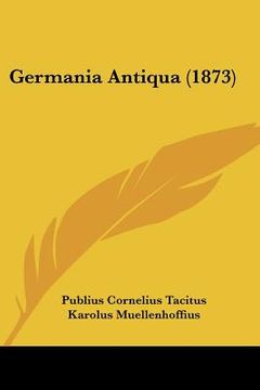 portada germania antiqua (1873) (in English)
