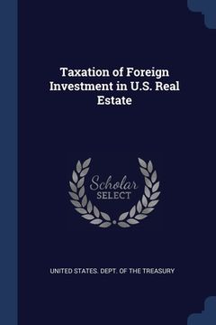portada Taxation of Foreign Investment in U.S. Real Estate