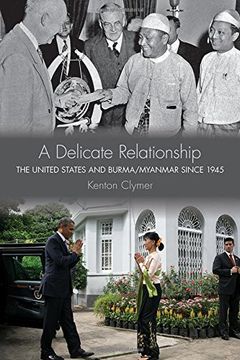 portada A Delicate Relationship: The United States and Burma (en Inglés)